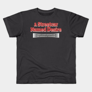 a streetcar named desire Kids T-Shirt